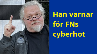 Henrik Alexandersson - Han varnar för FNs cyberhot.