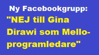 NEJ till Gina Dirawi som Mello-programledare